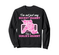 Im Hockey Goalie Granny Sweatshirt - Casual Everyday Wear for Adults