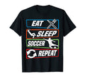 Eat Sleep Soccer Repeat Funny Soccer T-Shirt - Graphic Print Unisex