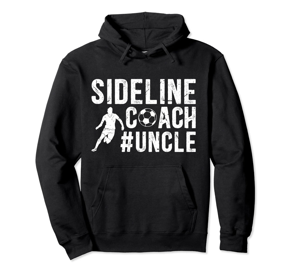 Sideline Coach Soccer Uncle Soccer Hoodie - Custom Art Print for Adults