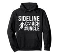 Sideline Coach Soccer Uncle Soccer Hoodie - Custom Art Print for Adults