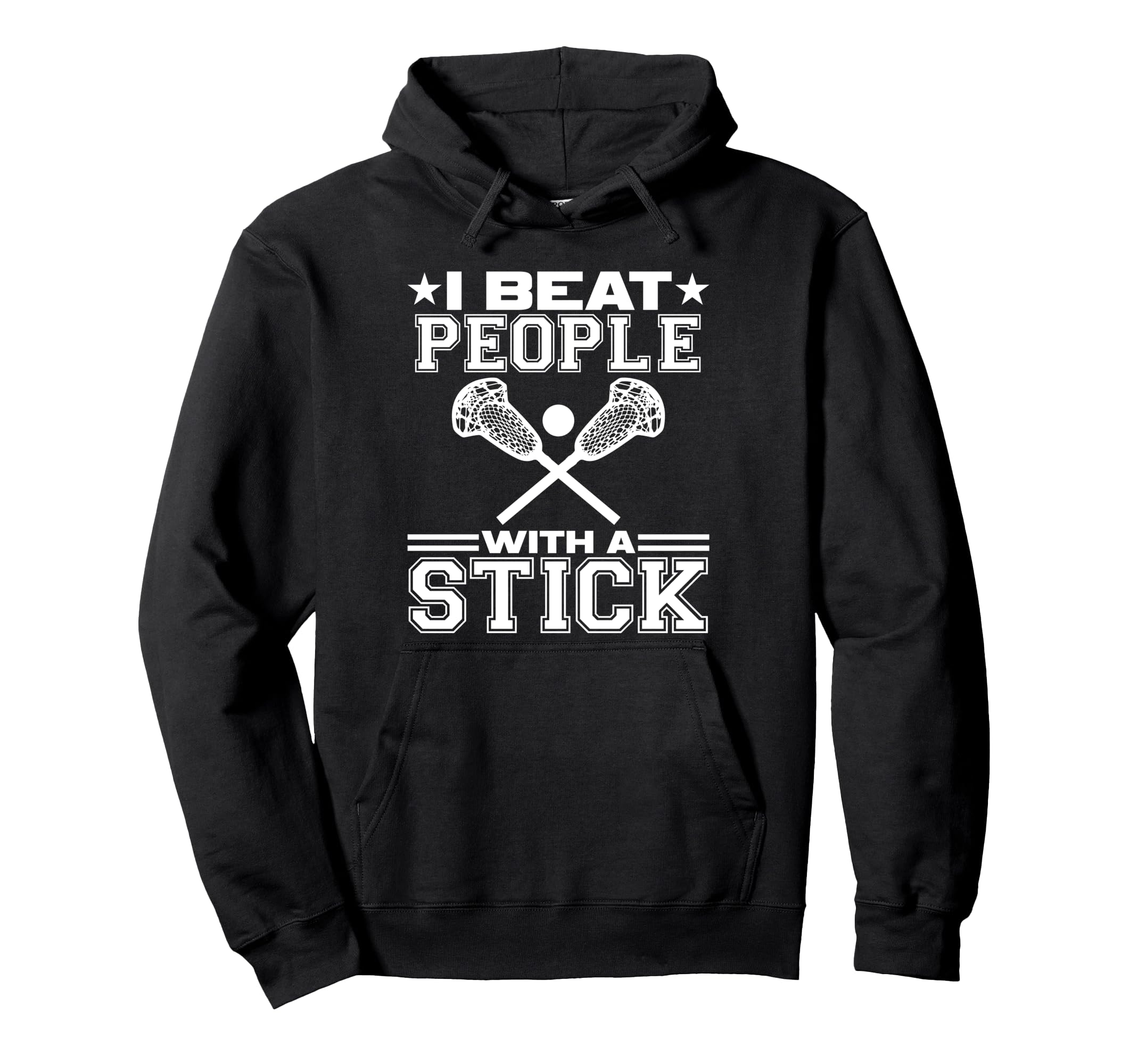 Beat People Stick Lacrosse Sports Hoodie - Fun Novelty Design Men Women