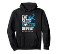 Eat Sleep Soccer Repeat Sport Player Hoodie - Fun Novelty Design for Adults