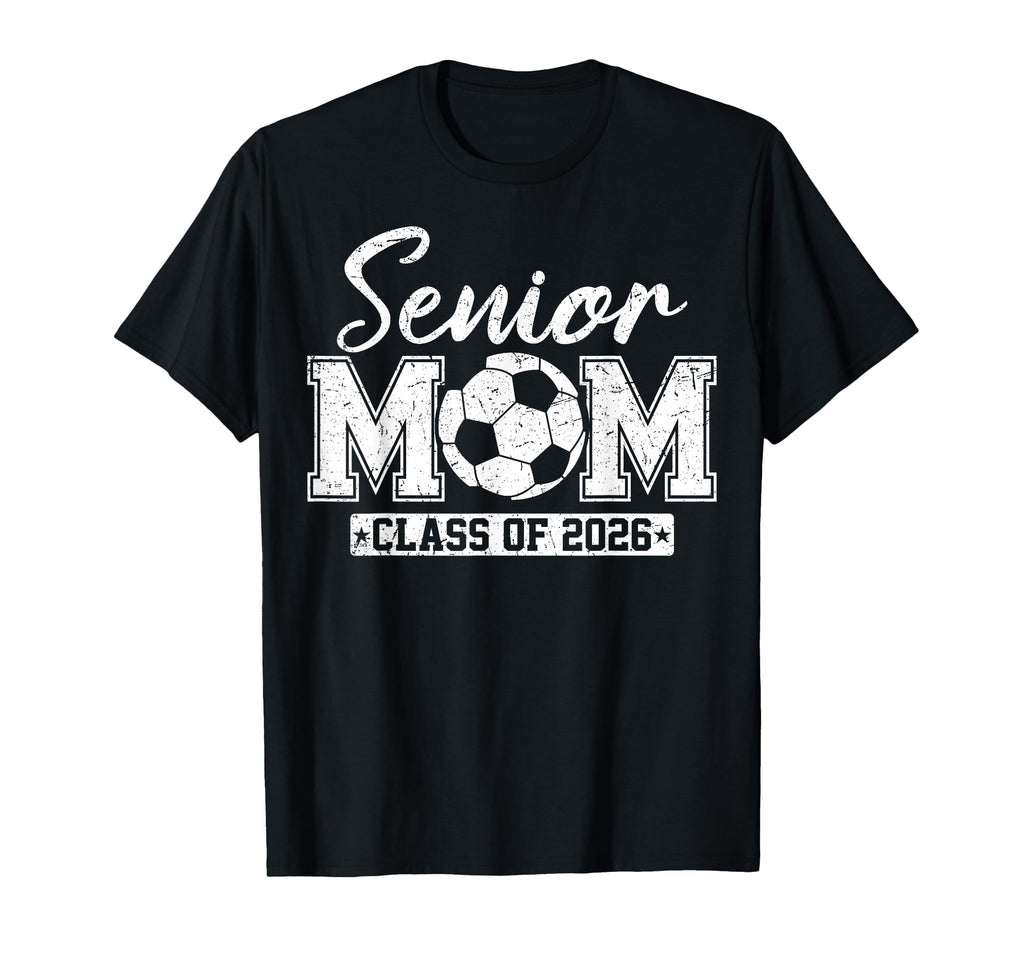 Senior Mom Class 2026 Soccer Mom T-Shirt - Streetwear Style Unisex