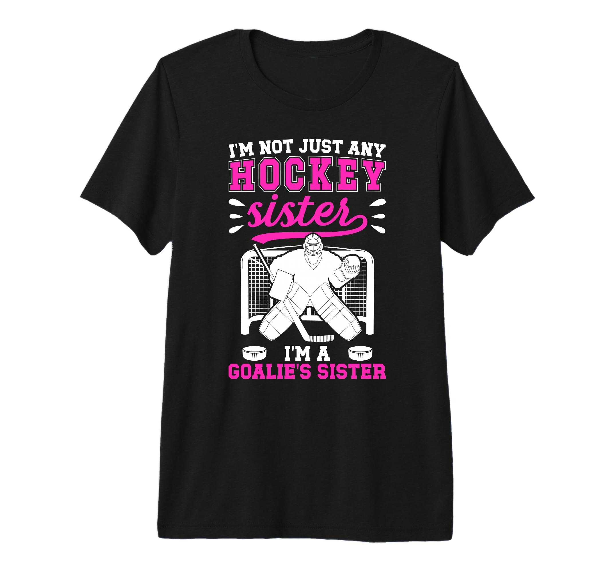 Im Hockey Goalie Sister Hockey Keeper T-Shirt - Trendy Graphic for Adults