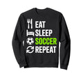 Eat Sleep Soccer Repet Goalie Player Sweatshirt - Minimalist Print Unisex