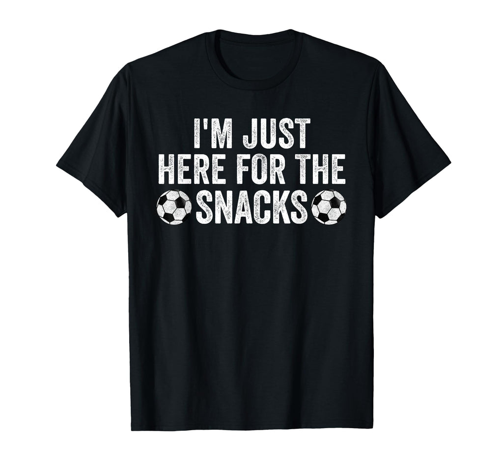 Im Just Here Snacks Soccer Funny T-Shirt - Fun Novelty Design for Adults