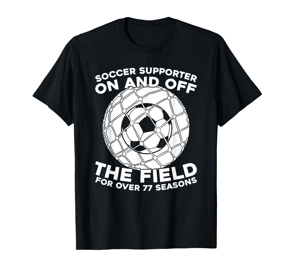 77 Years Old Player Team Sports Soccer T-Shirt - Trendy Graphic Men Women