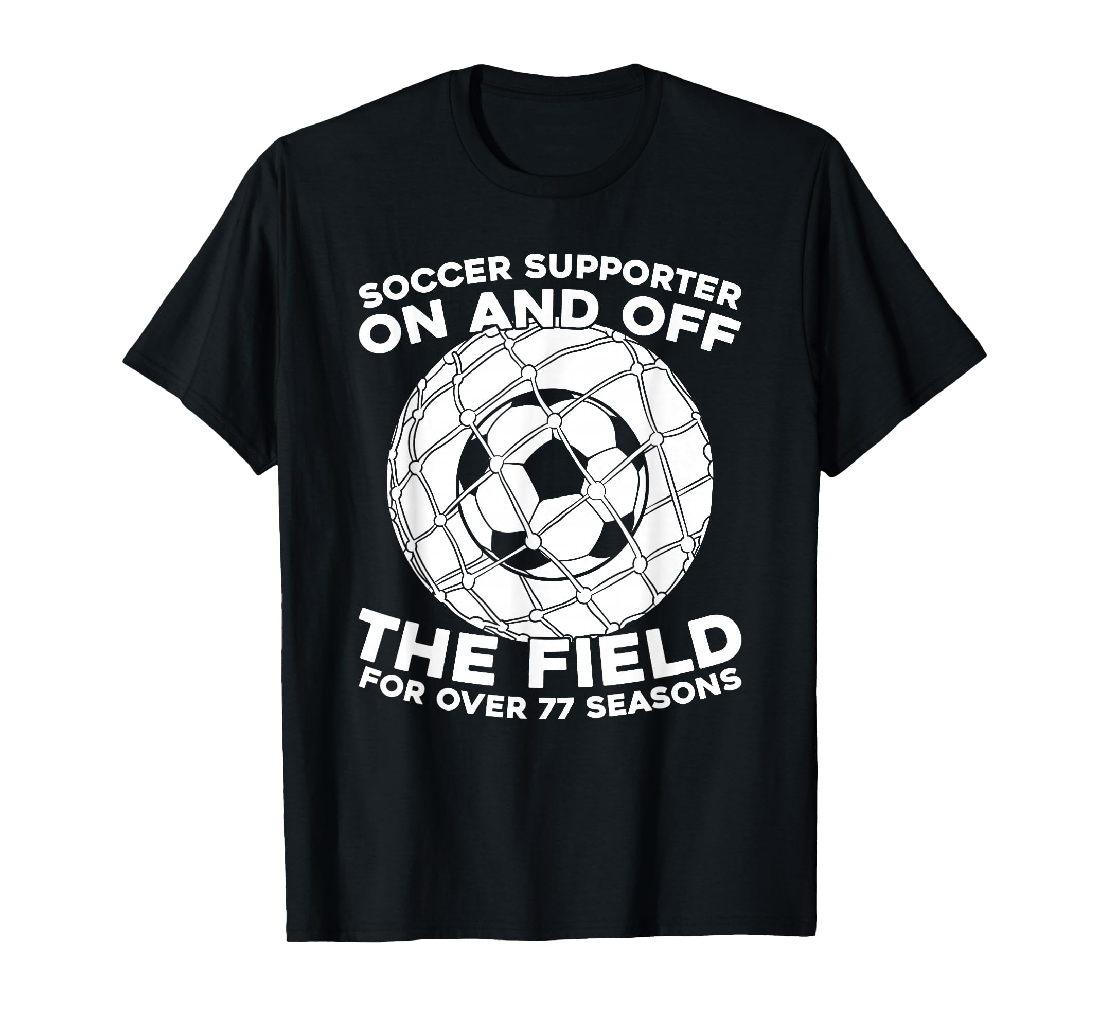 77 Years Old Player Team Sports Soccer T-Shirt - Trendy Graphic Men Women