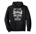 Just Who Loves Unicorns And Soccer Hoodie - Novelty Apparel Men Women