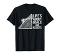 Life Is About Goals And Assists Futbol T-Shirt - Streetwear Style Unisex