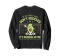 Soccer Goalie If First You Dont Succeed Sweatshirt - Trendy Graphic Unisex