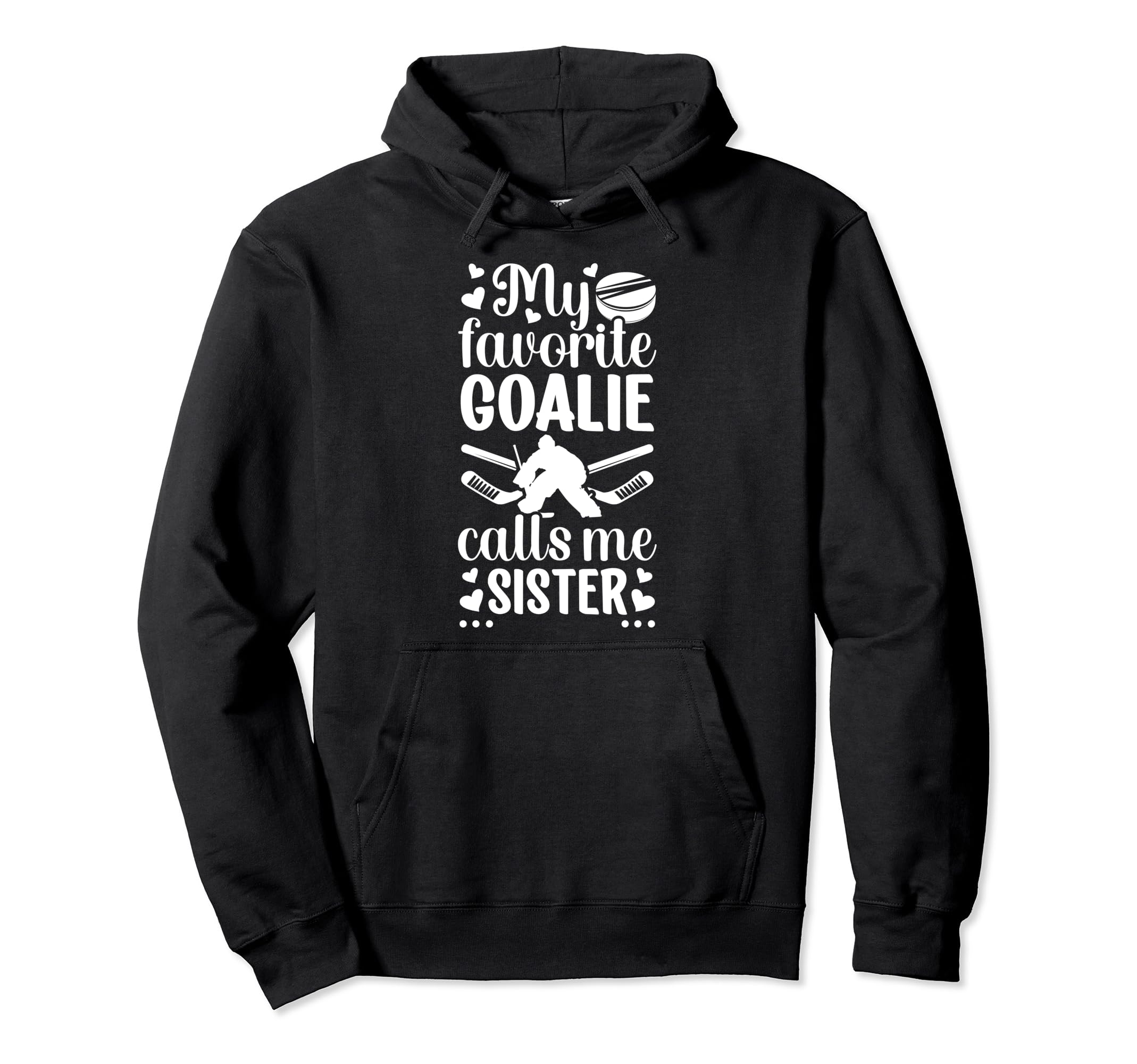 My Favorite Hockey Goalie Sister Hoodie - Minimalist Print Men Women
