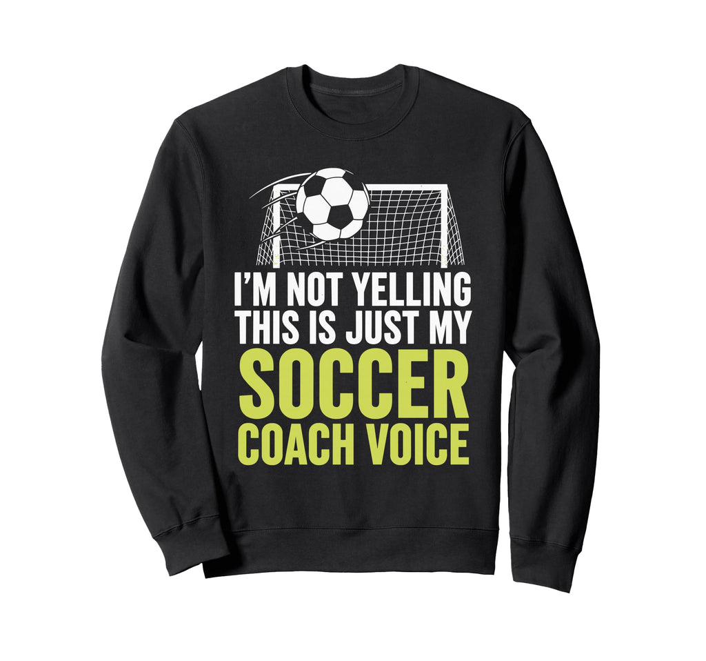 Im Not Yelling This Is Just My Sweatshirt - Aesthetic Graphic for Adults