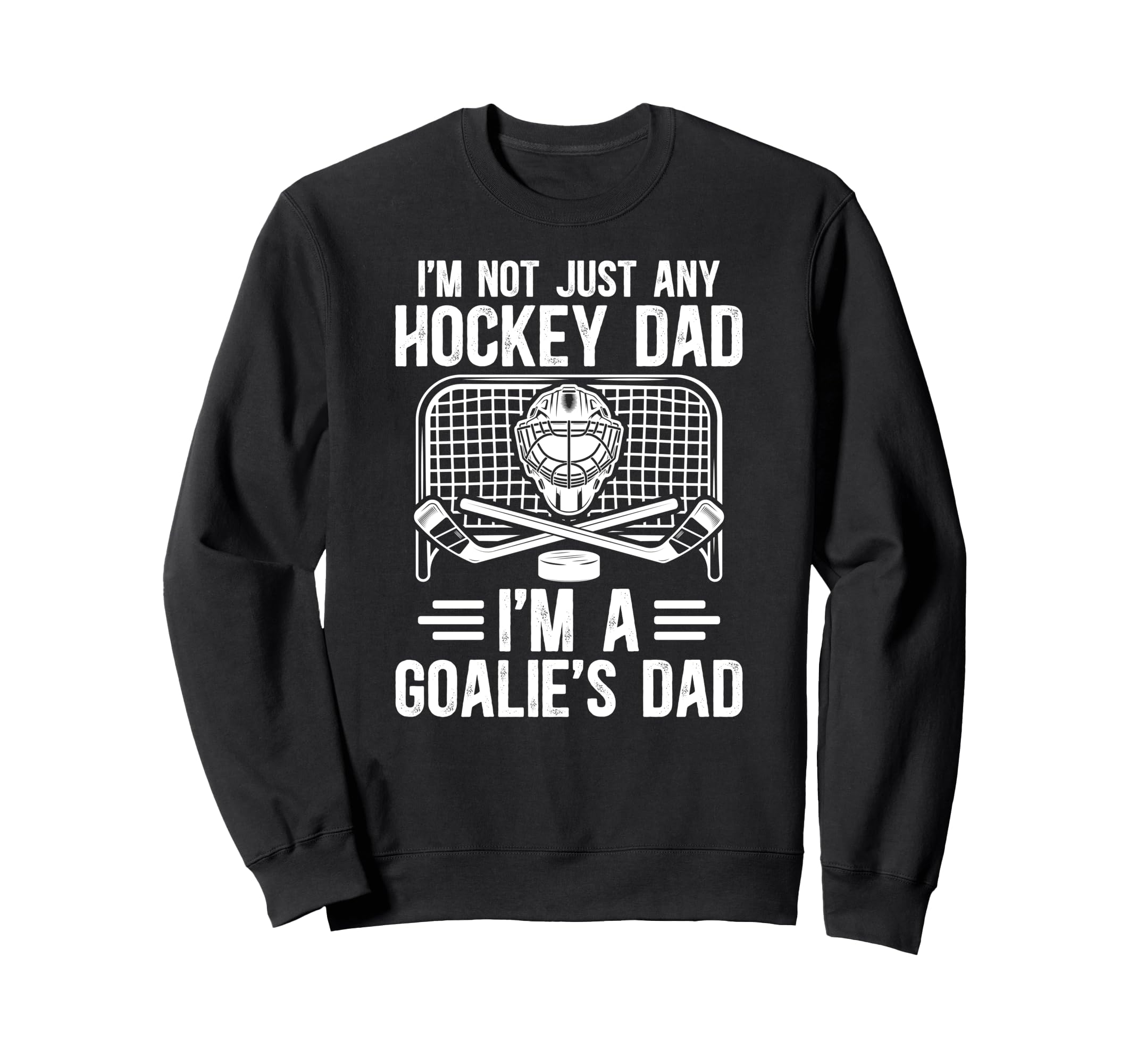 Im Hockey Goalie Dad Hockey Keeper Sweatshirt - Custom Art Print Men Women