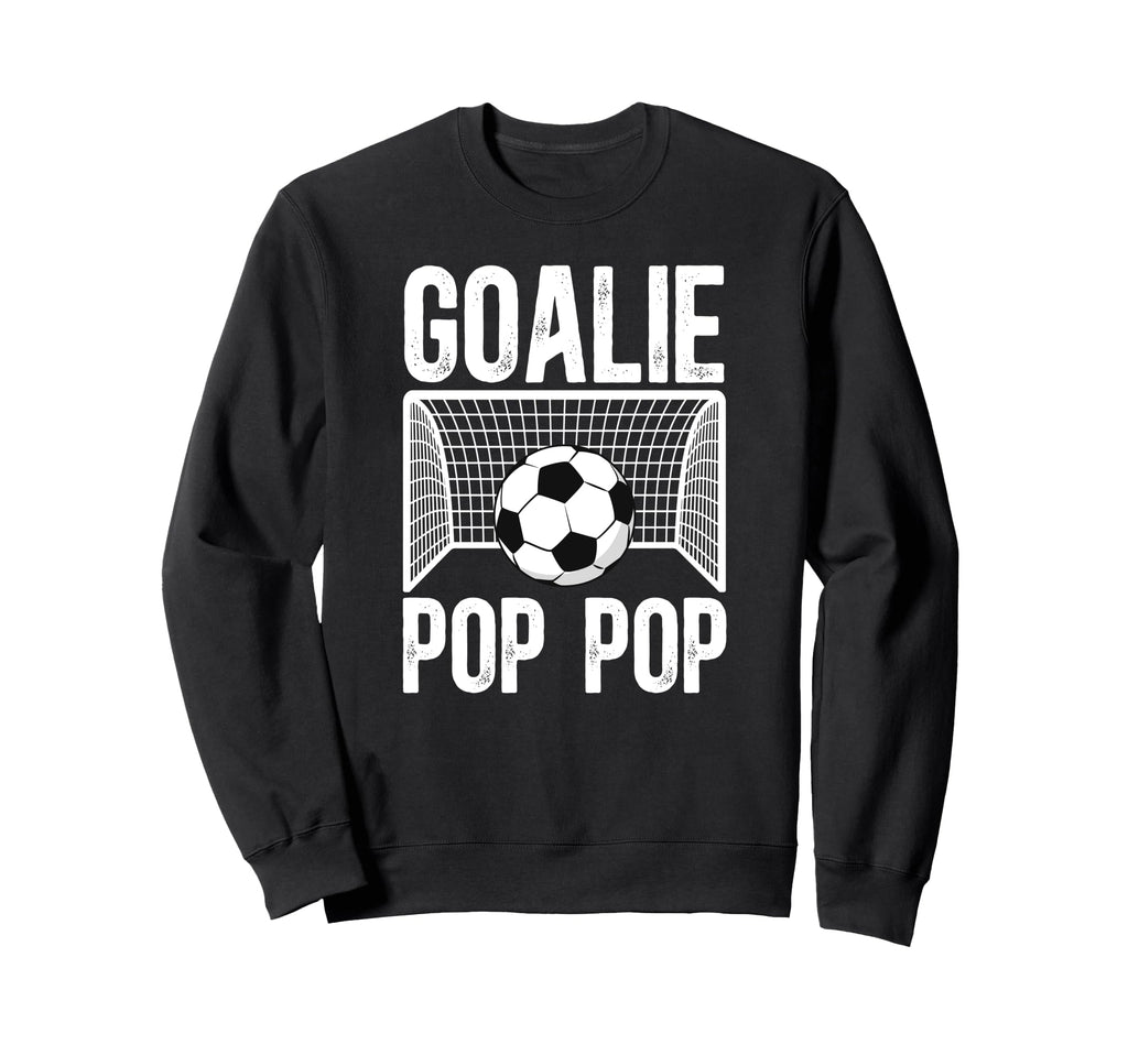Soccer Goalie Pop Pop Soccer Keeper Pop Sweatshirt - Trendy Graphic Unisex