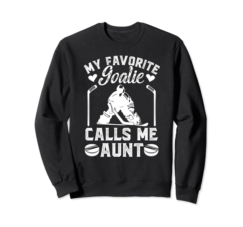 My Favorite Hockey Goalie Aunt Hockey Sweatshirt - Graphic Print Men Women