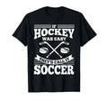 If Hockey Was Easy Theyd Call It Soccer T-Shirt - Graphic Print Unisex