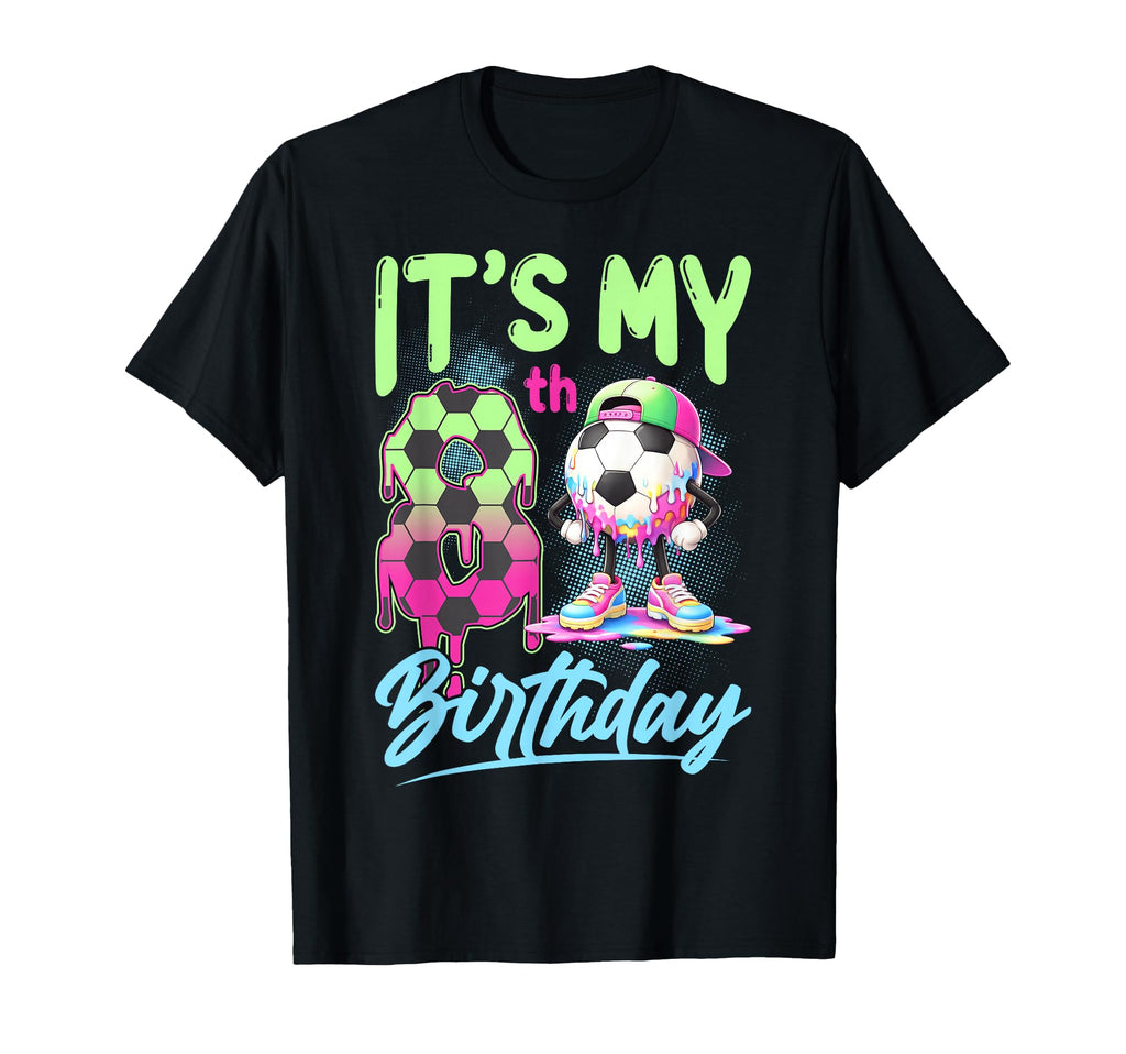 Its My 8Th Birthday Soccer Ball 8 T-Shirt - Casual Everyday Wear Unisex
