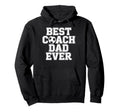 Soccer Dad Life Best Coach Dad Ever Hoodie - Novelty Apparel Men Women