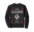 Goalkeeper Football Sports Ugly Sweatshirt - Aesthetic Graphic Men Women