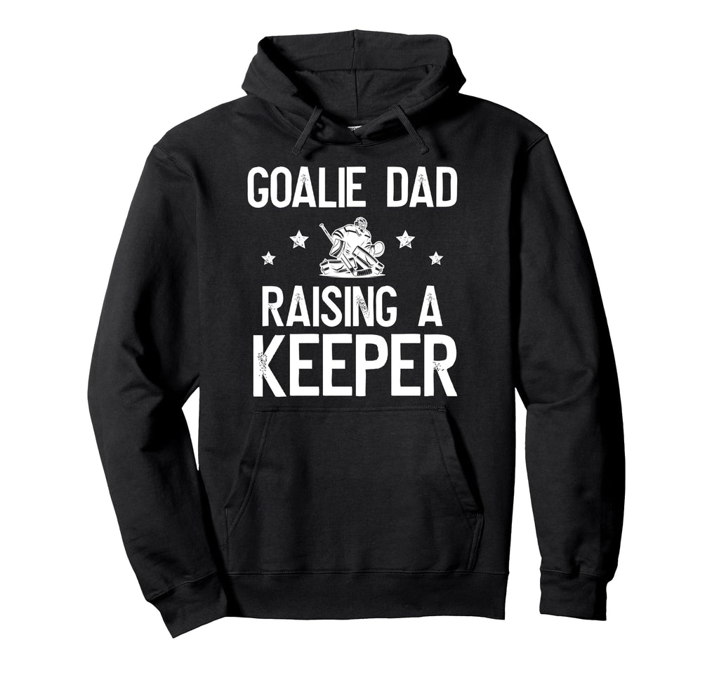 Ice Hockey Goalie Dad Raising Hockey Keeper Hoodie - Trendy Graphic Unisex