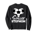 Soccer Stepmom Heart Funny Sweatshirt - Casual Everyday Wear Men Women