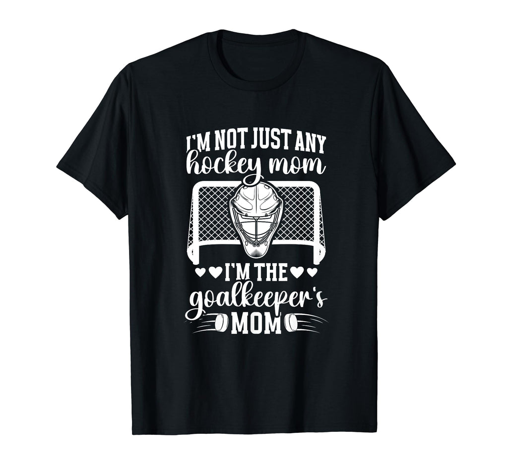Im Hockey Goalkeeper Mom Ice Hockey T-Shirt - Streetwear Style for Adults