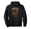 My Favorite Soccer Player Calls Me Dad Hoodie - Streetwear Style Unisex