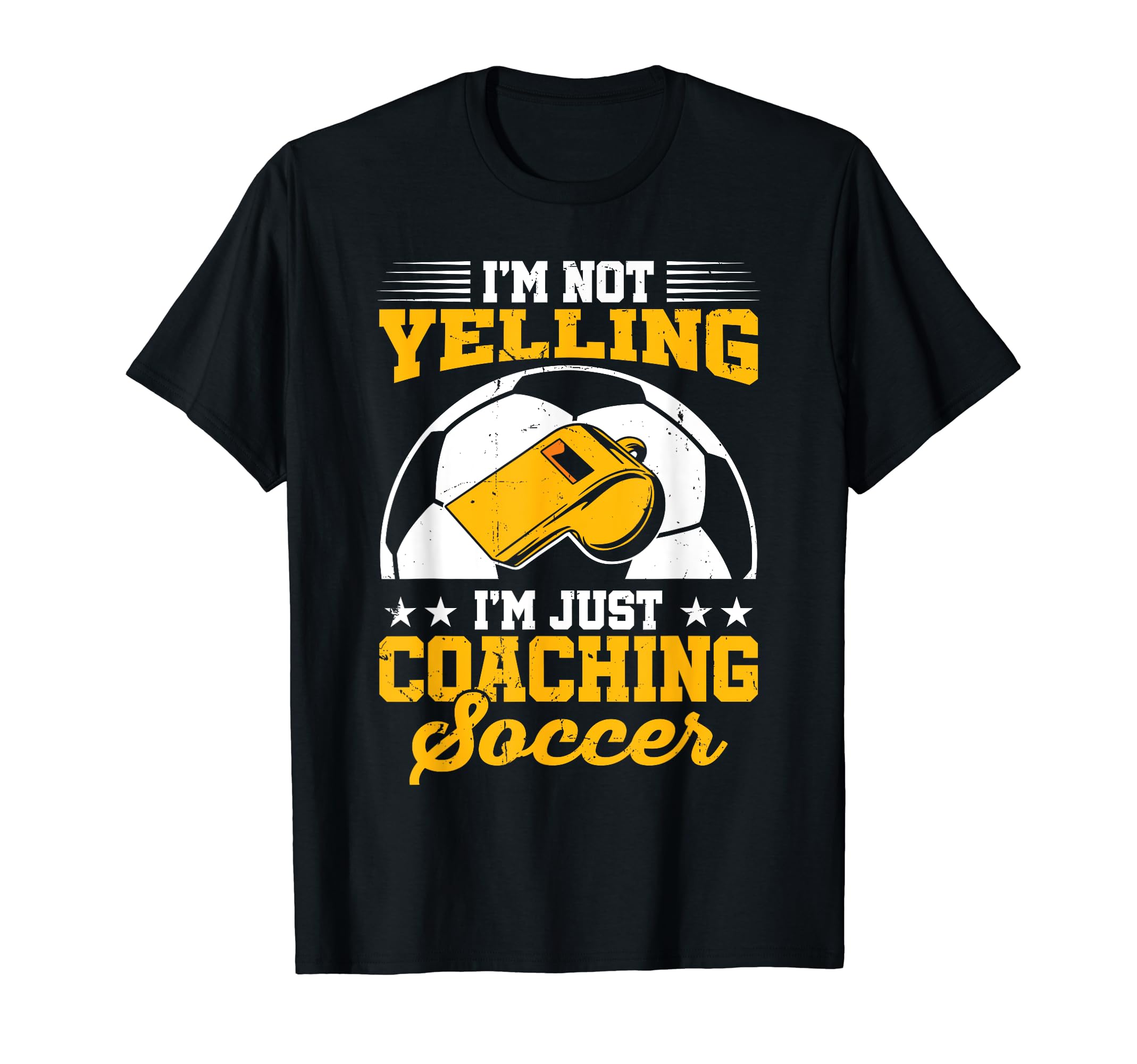 Im Not Yelling Im Just Coaching Soccer T-Shirt - Aesthetic Graphic Unisex