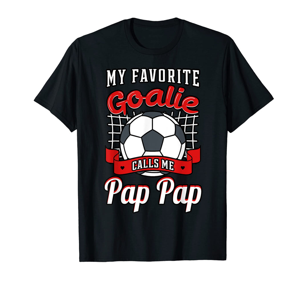 My Favorite Goalie Calls Me Pap Pap T-Shirt - Minimalist Print Unisex