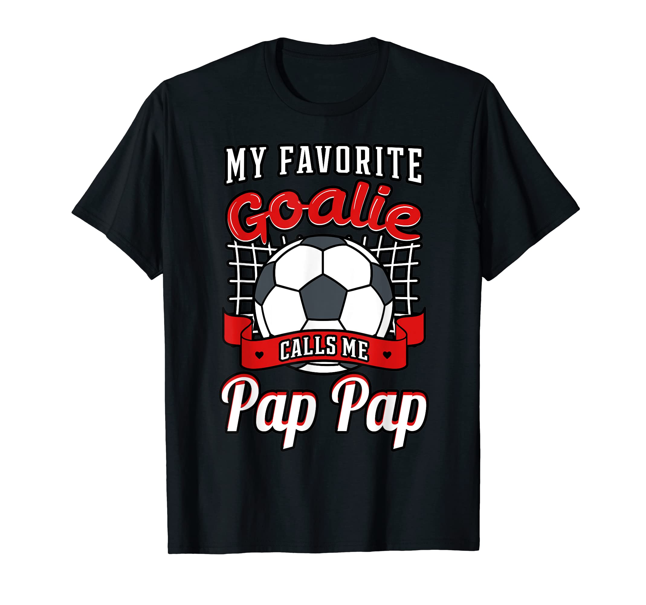 My Favorite Goalie Calls Me Pap Pap T-Shirt - Minimalist Print Unisex