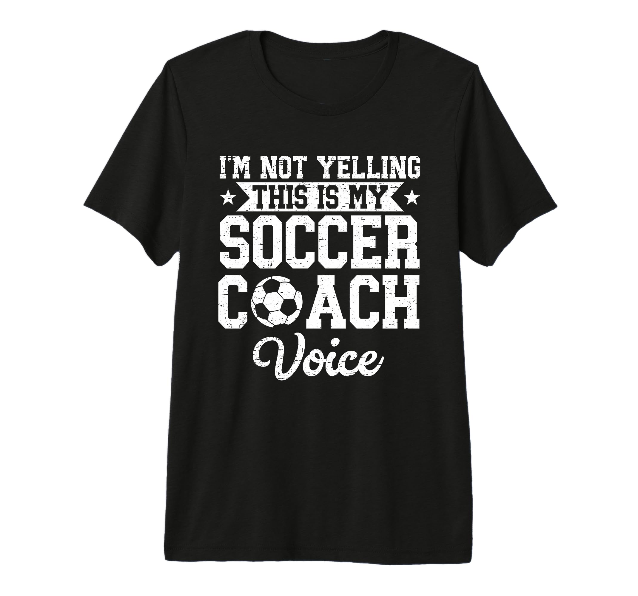 Im Not Yelling This Is My Soccer Coach T-Shirt - Streetwear Style Unisex