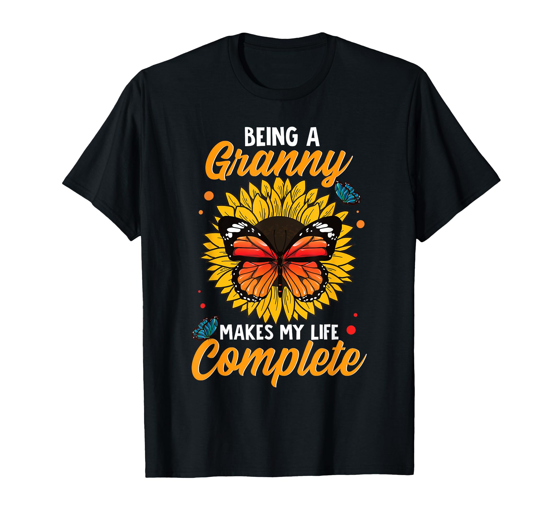 Being Granny Makes My Life Complete T-Shirt - Trendy Graphic for Adults