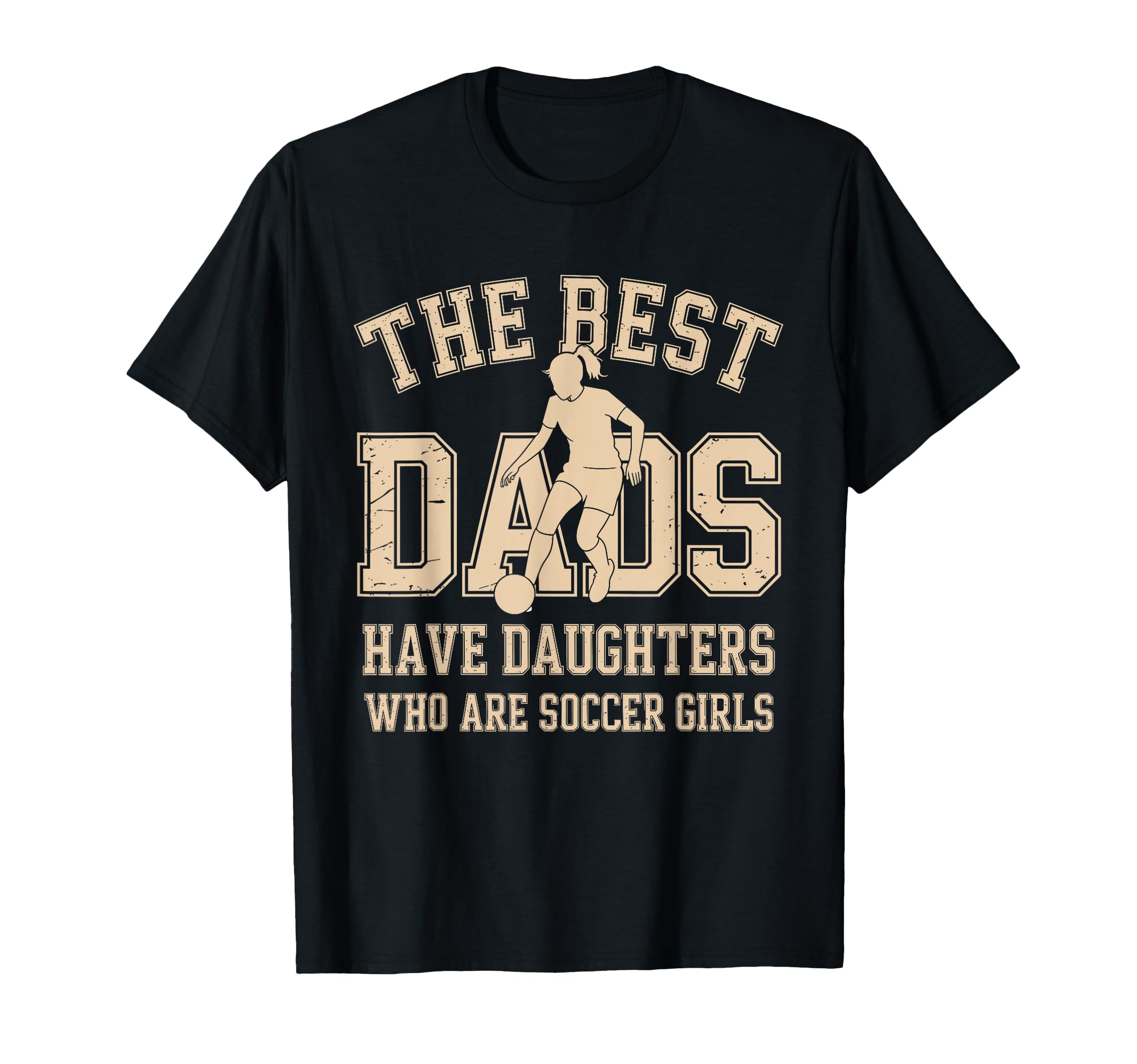 Best Dads Have Daughters Who Are T-Shirt - Novelty Apparel for Adults