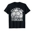 Its Good Day Coach Tiny Humans Funny T-Shirt - Aesthetic Graphic Men Women