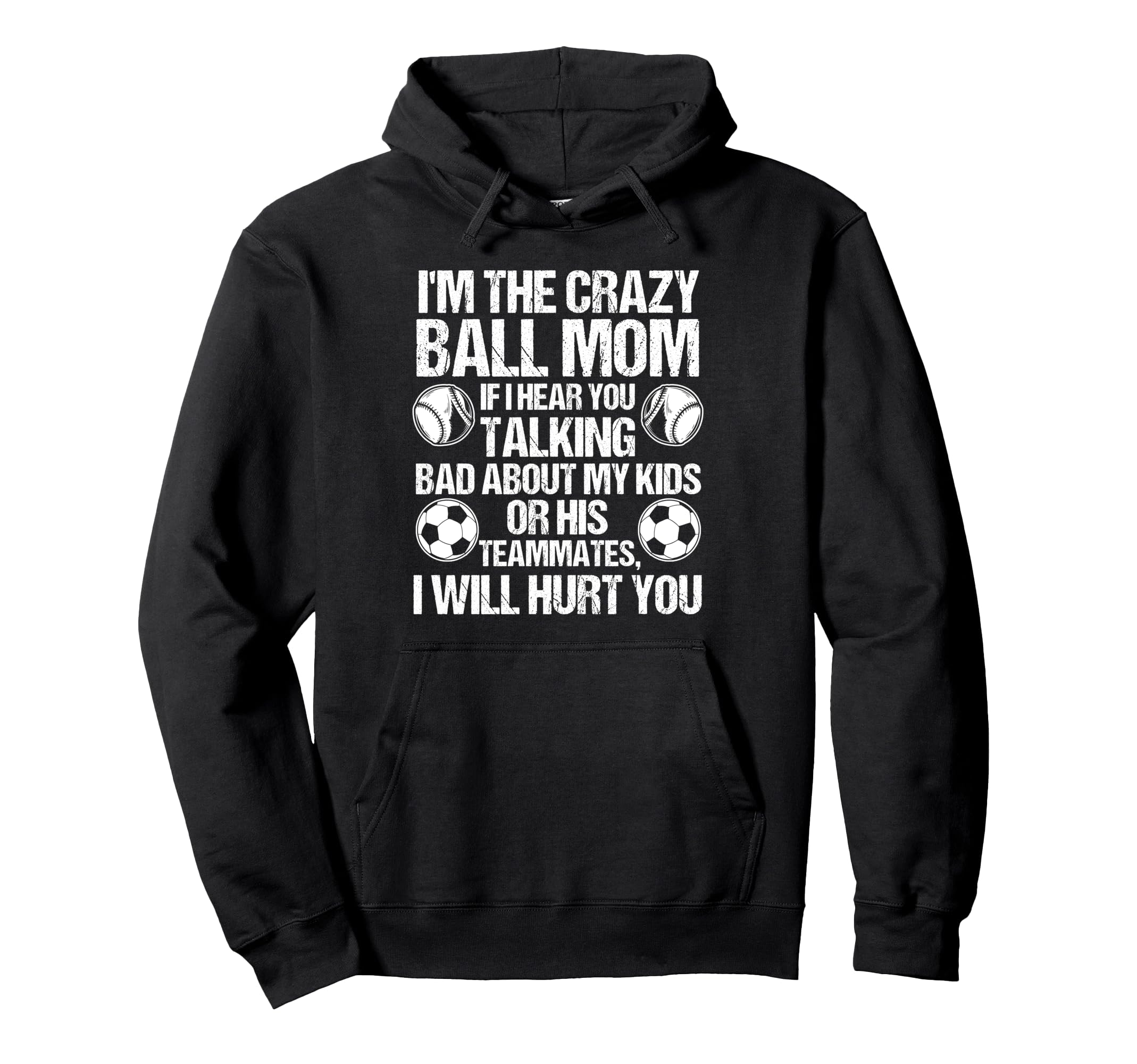 Im Crazy Ball Mom If I Hear You Hoodie - Streetwear Style for Adults