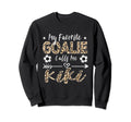 My Favorite Goalie Calls Me Kiki Sweatshirt - Graphic Print for Adults