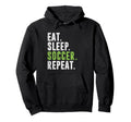 Eat Sleep Soccer Repeat Football Hoodie - Casual Everyday Wear Unisex