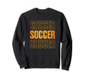 Gold Soccer Stacked Soccer Lovers Sweatshirt - Trendy Graphic for Adults