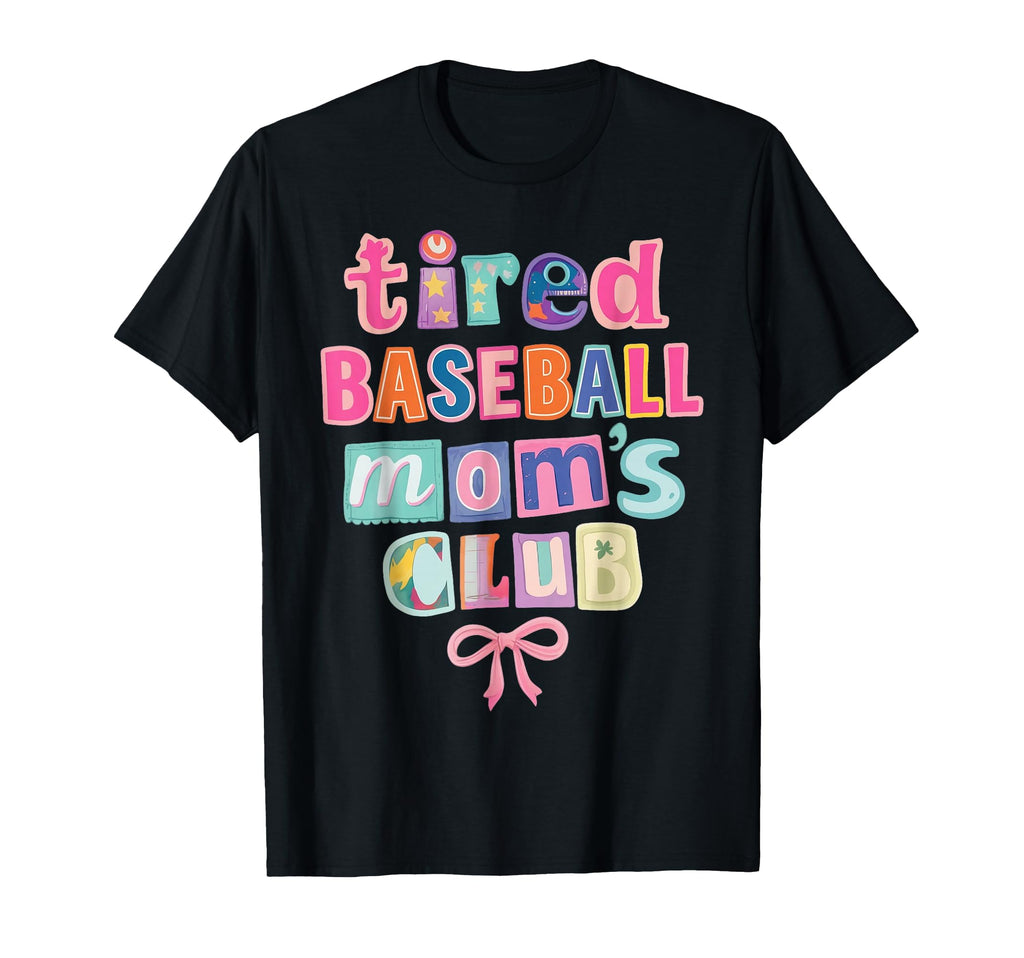 Tired Baseball Moms Club T-Shirt - Casual Everyday Wear for Adults