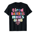 Tired Baseball Moms Club T-Shirt - Casual Everyday Wear for Adults