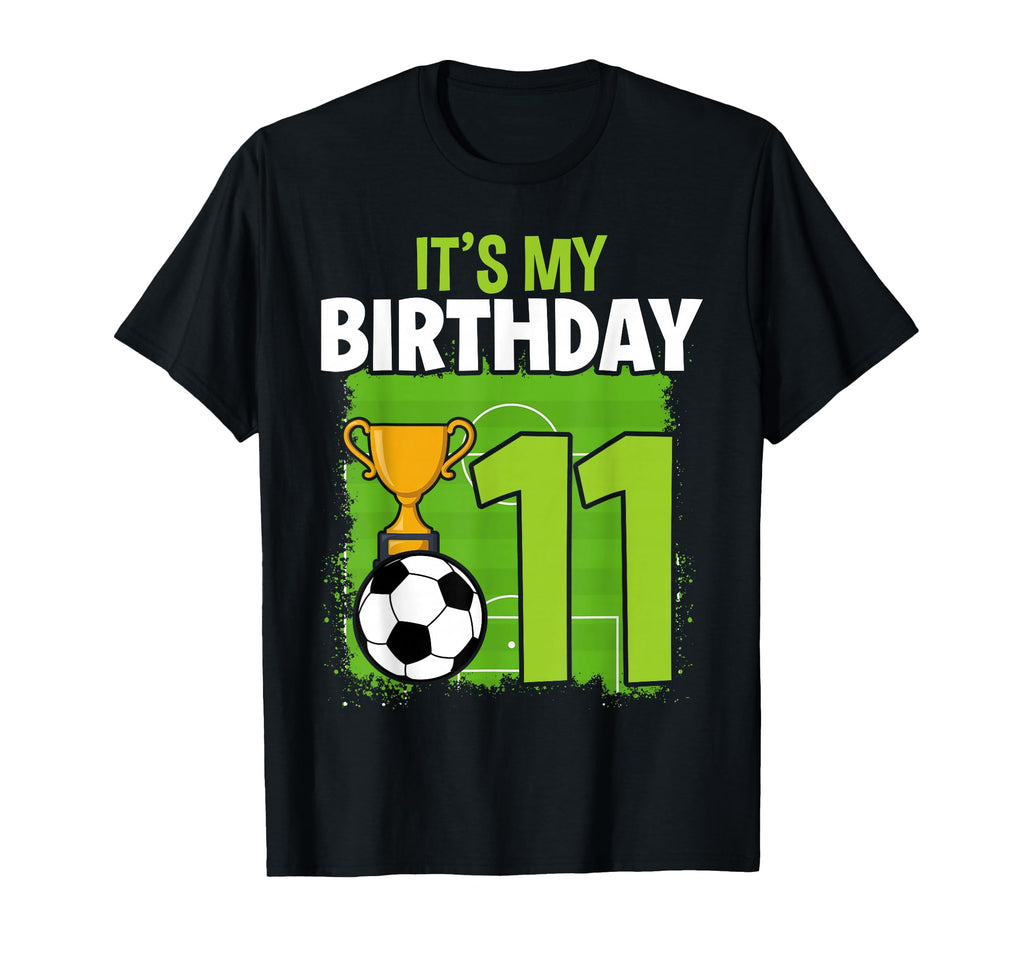 Its My 11Th Birthday Soccer Football 11 T-Shirt - Minimalist Print Unisex