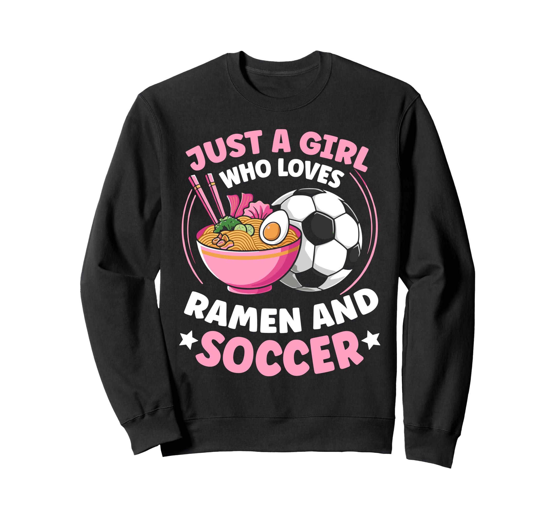 Just Who Loves Ramen And Soccer Sweatshirt - Streetwear Style for Adults