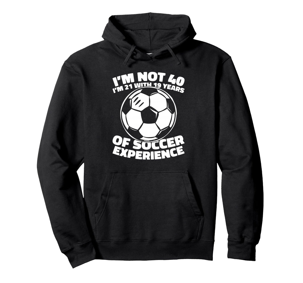 40 Years Old Sports Team Player Soccer Hoodie - Novelty Apparel Unisex
