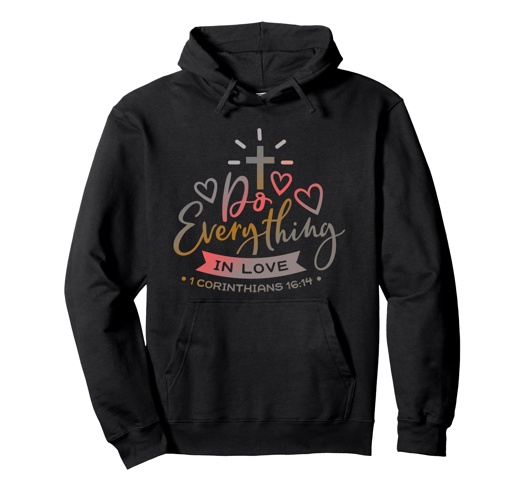 Do Everything Love 1 Corinthians 16 14 Hoodie - Minimalist Print Unisex