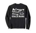 Crazy Proud Hockey Goalie Nana Sweatshirt - Minimalist Print for Adults