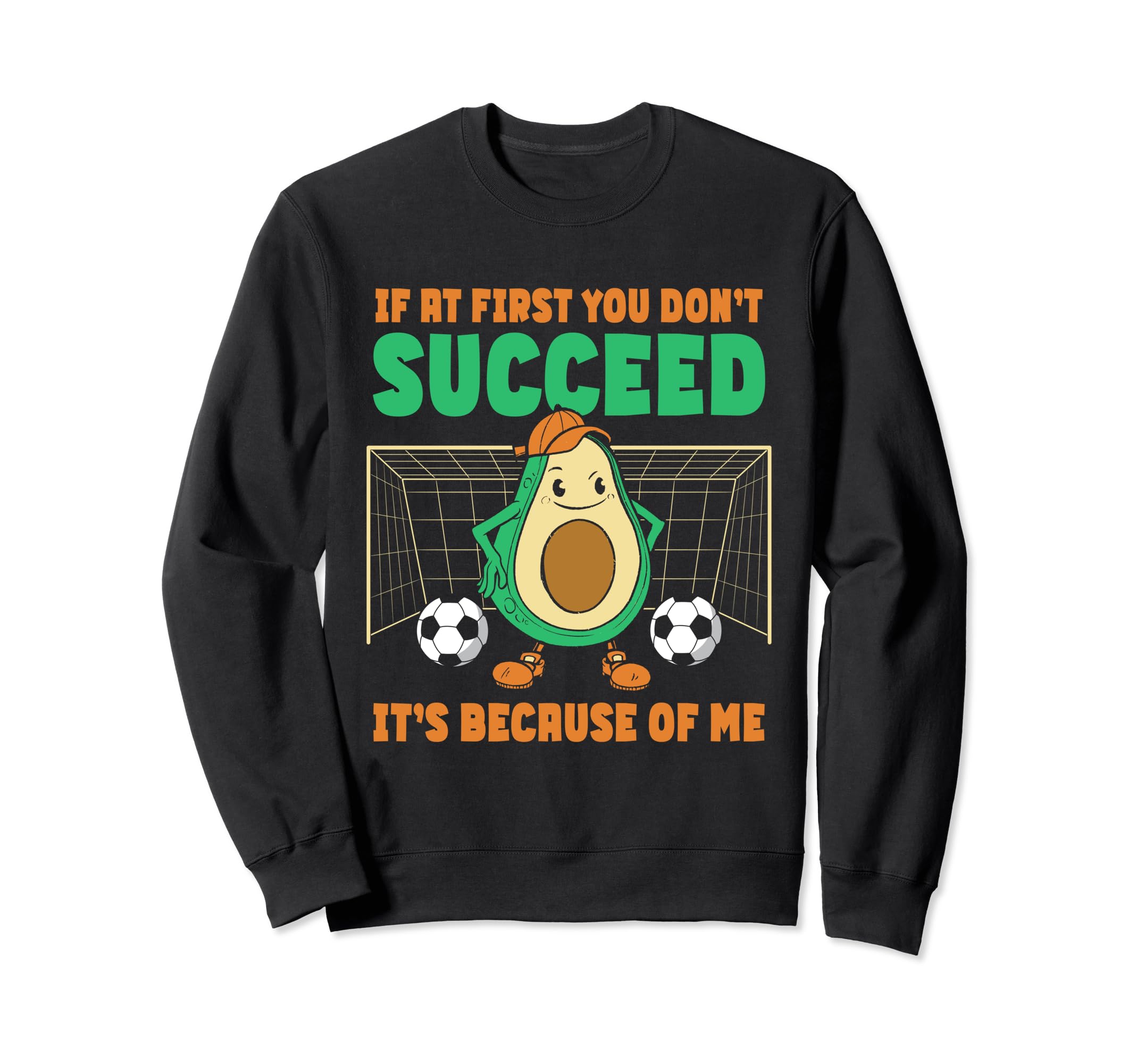 Avocado Goalie Soccer Goalie If Sweatshirt - Graphic Print for Adults