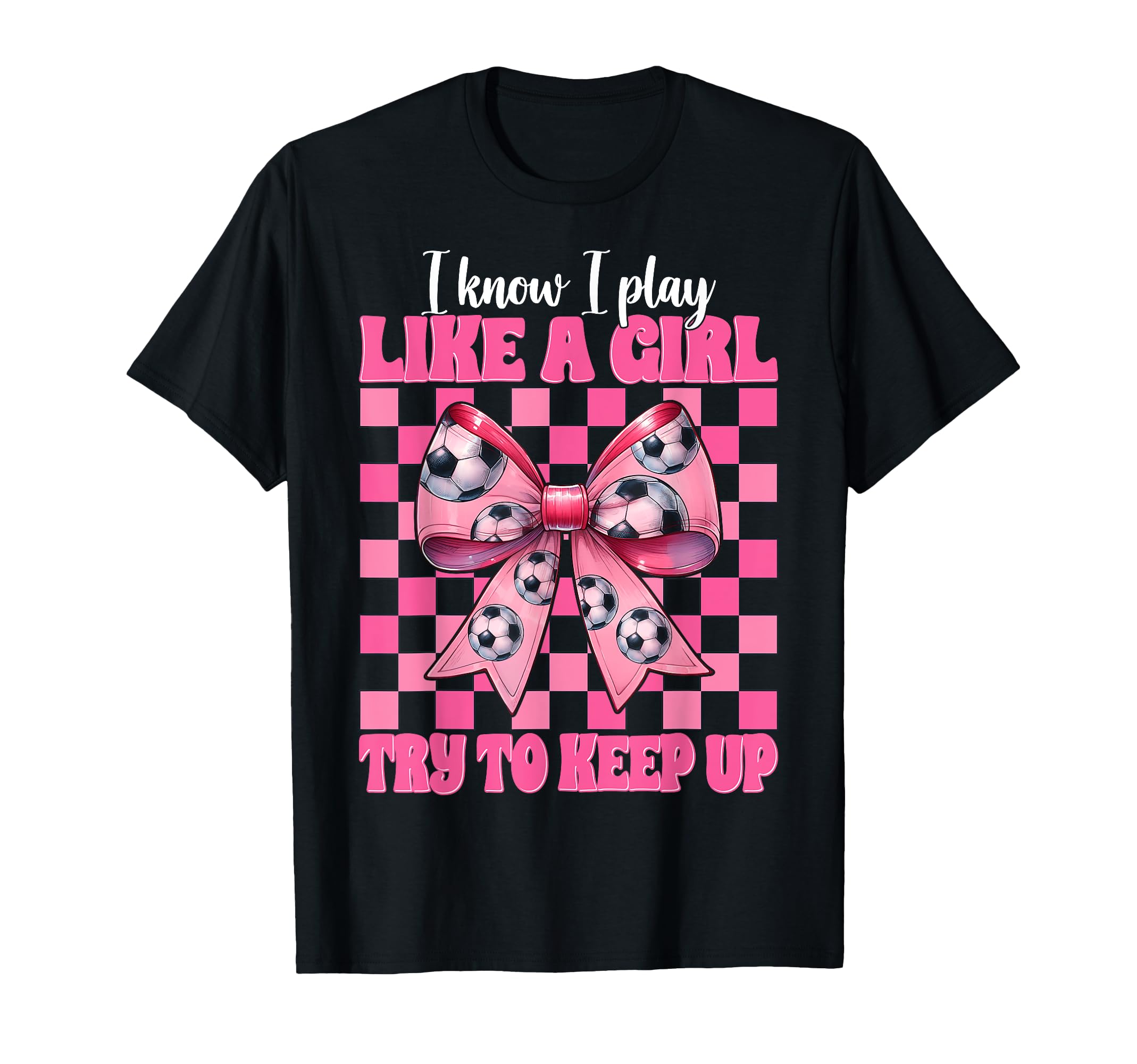 I Know I Play Like Soccer Coquette T-Shirt - Aesthetic Graphic Men Women