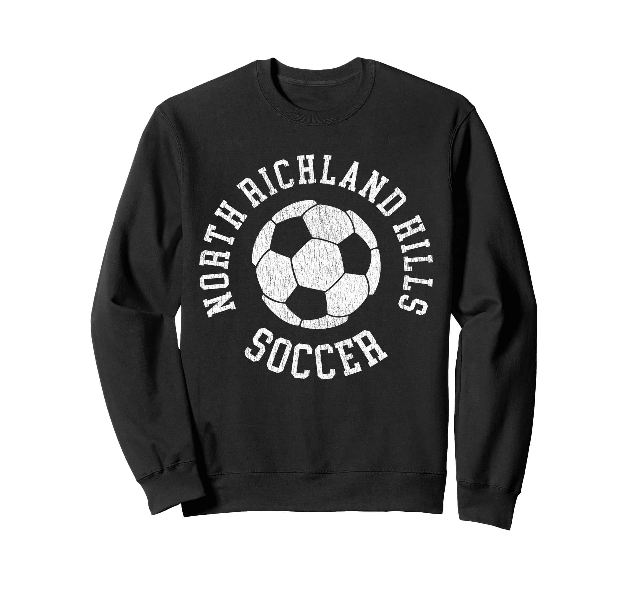 North Richland Hills Soccer Sweatshirt - Casual Everyday Wear Unisex