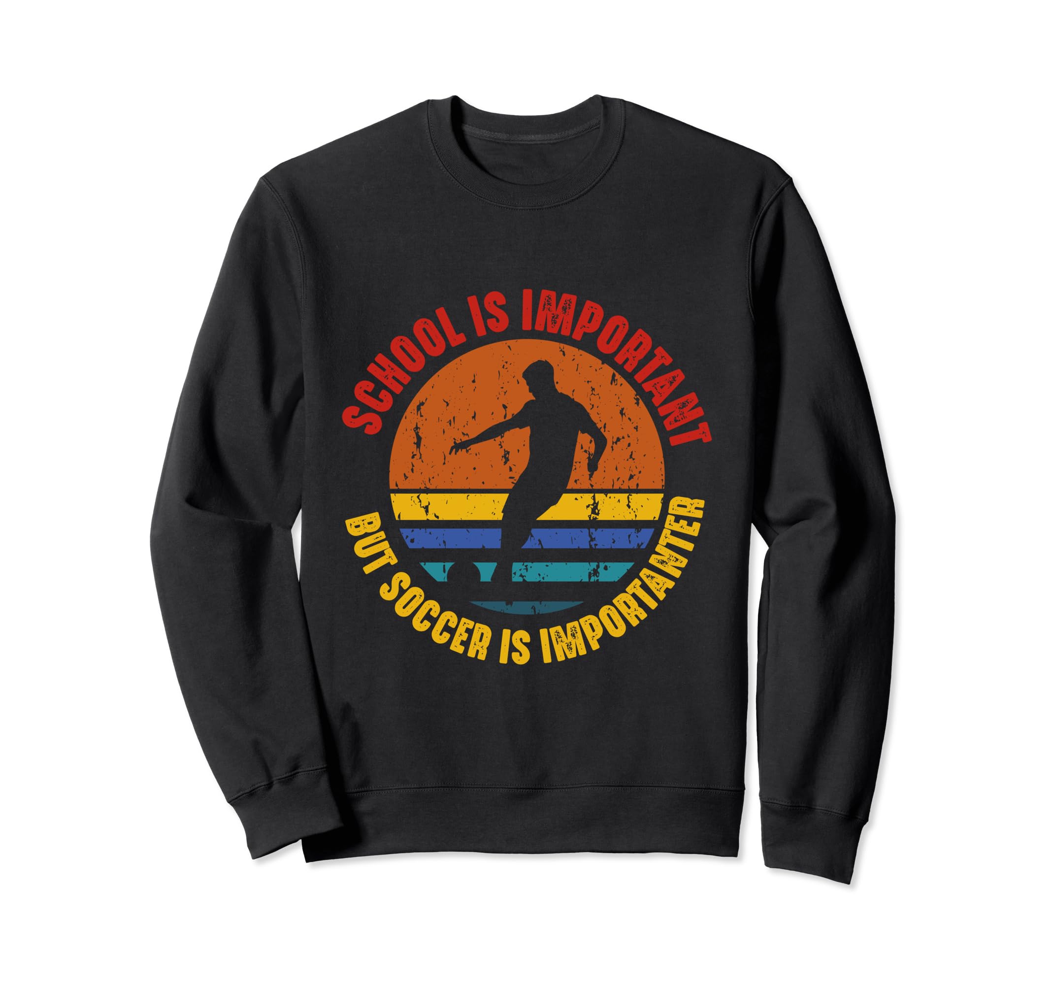 School Is Important But Soccer Sweatshirt - Fun Novelty Design Men Women